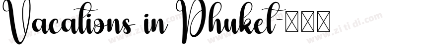 Vacations in Phuket字体转换